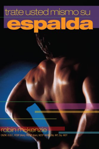 Treat Your Own Back - Spanish Edition: Self-Care Guide for Back Pain Relief at Home or Work