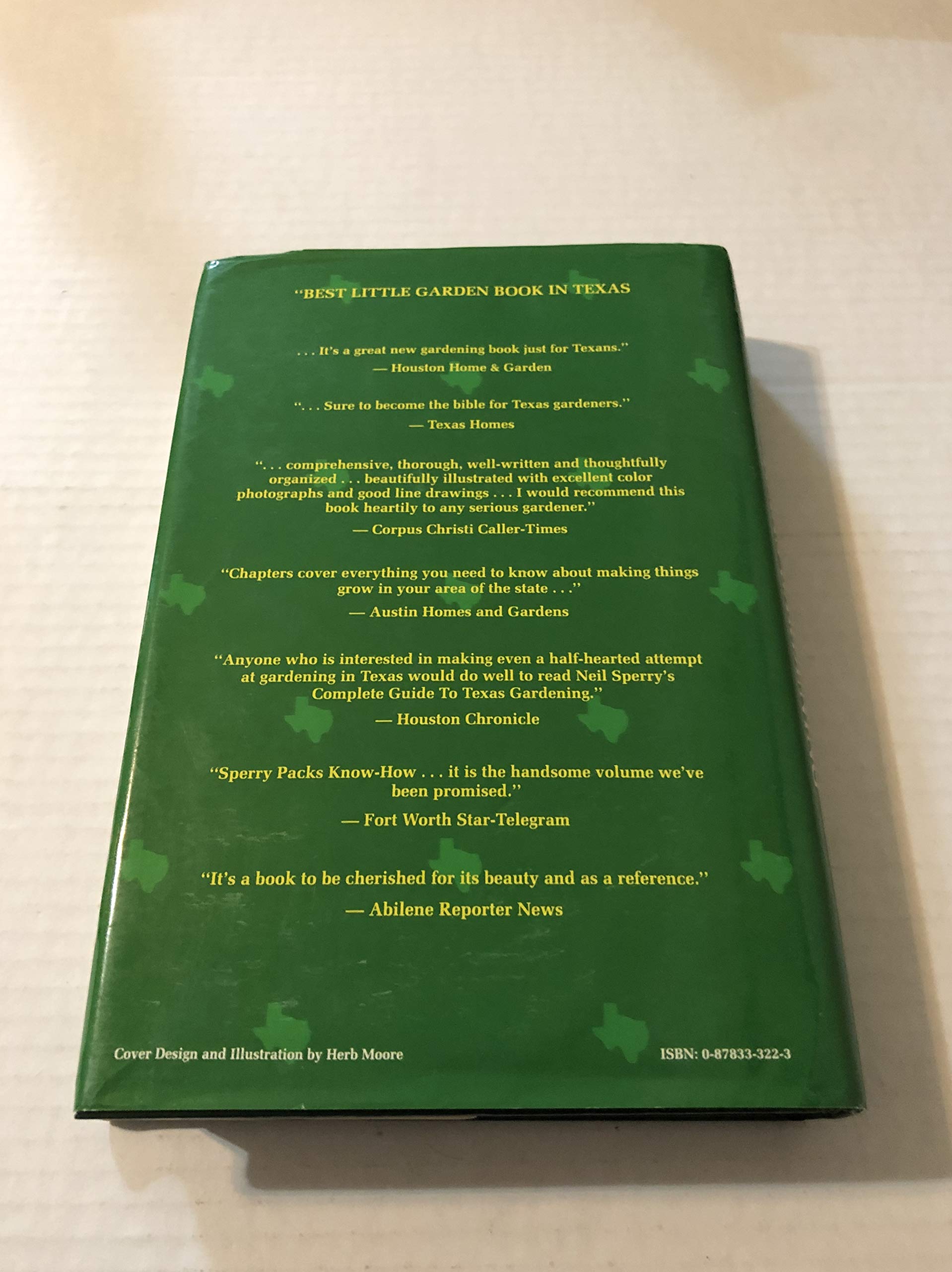 Neil Sperry's Complete Guide to Texas Gardening - Best Plants, Landscaping Tips & Seasonal Care for Home Gardens, Backyards & Outdoor Spaces