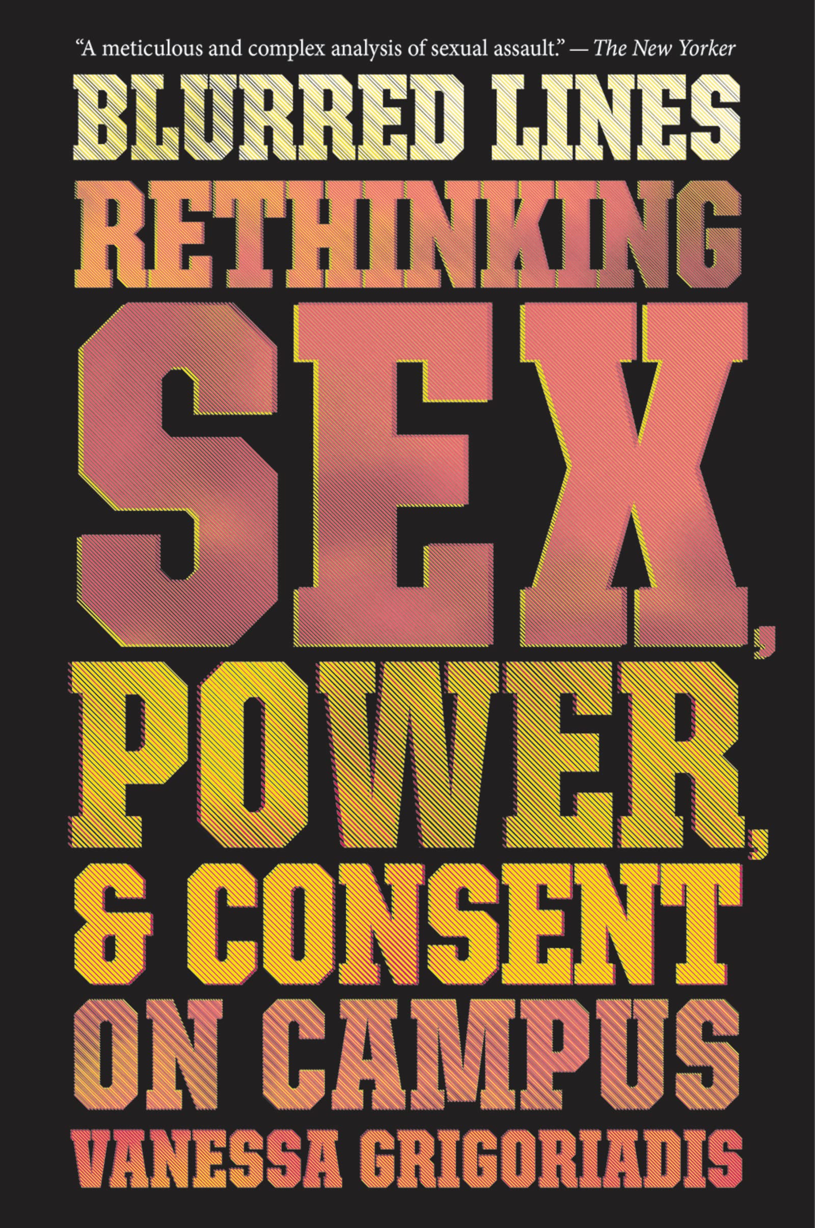 Blurred Lines: Rethinking Sex, Power, and Consent on Campus - Essential Guide for College Students and Educators | Campus Safety, Gender Studies & Social Justice