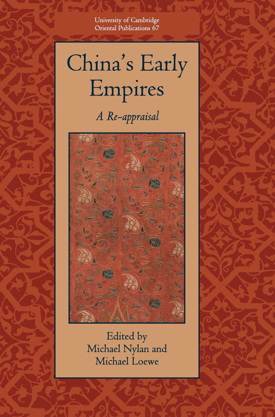 China's Early Empires: A Re-appraisal - Cambridge University Oriental Publications No.67 | Ancient Chinese History Book for Academic Research & History Enthusiasts