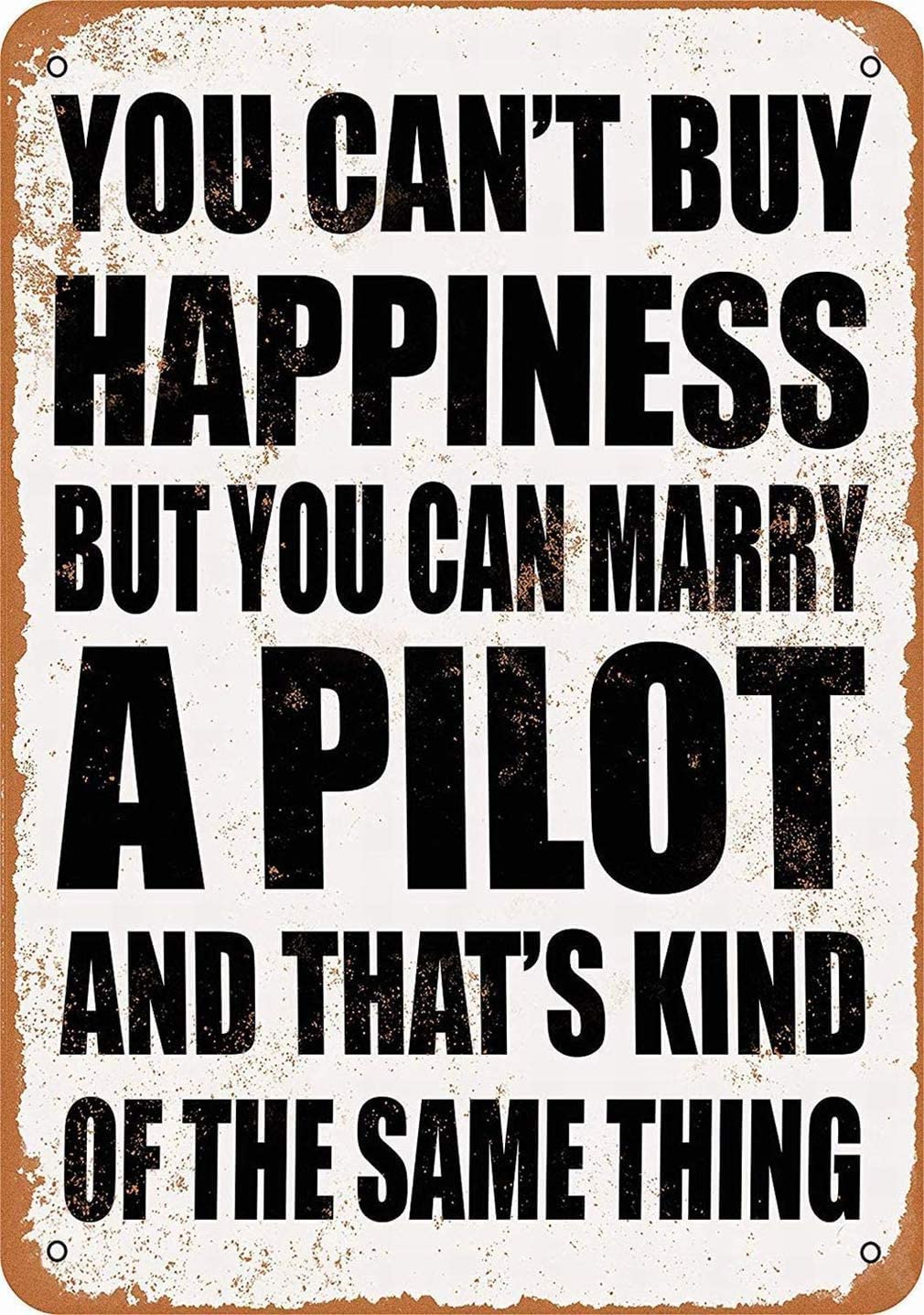Funny Metal Wall Sign - 'You Can't Buy Happiness But You Can Marry A Pilot' - Vintage Tin Plaque for Bar, Kitchen, Man Cave, Bedroom - 8x12 or 12x16 Inch - Perfect Gift for Aviation Lovers & Home Decor
