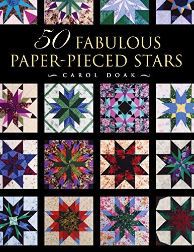 50 Fabulous Paper-Pieced Stars Quilt Blocks - Premium DIY Quilting Supplies for Beginners & Experts - Perfect for Home Decor, Baby Blankets & Wall Art Projects