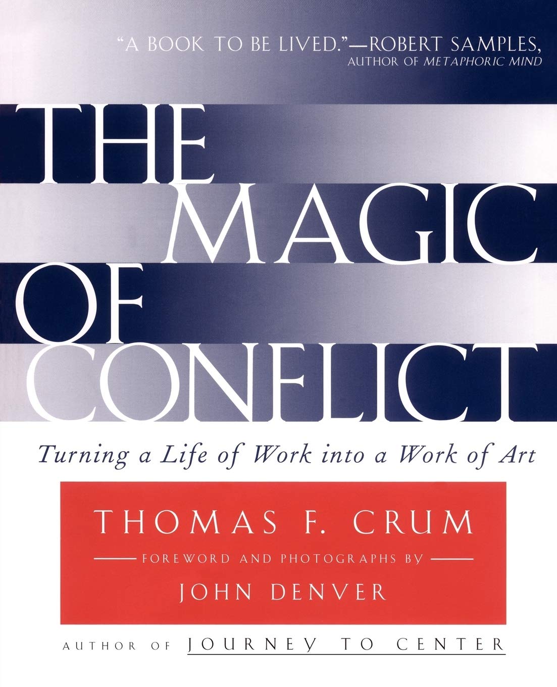 The Magic of Conflict: Transform Your Work Life into a Work of Art - Ideal for Personal Growth & Workplace Inspiration