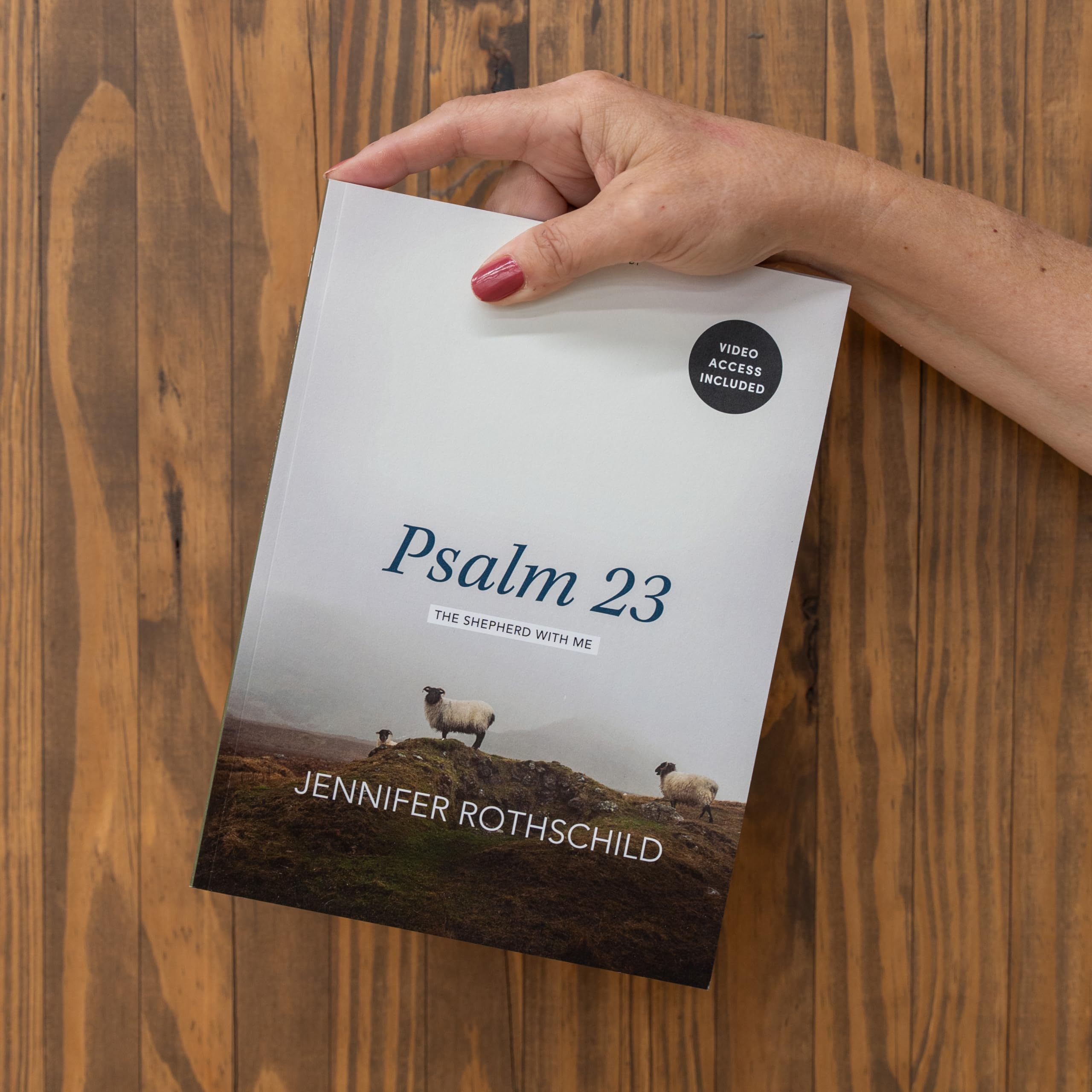 Psalm 23 Bible Study Book with Video Access - The Shepherd With Me - Christian Devotional Guide for Small Groups & Personal Reflection