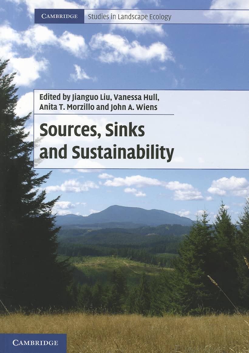 Sustainable Landscape Ecology: Sources, Sinks and Sustainability - Cambridge Studies for Environmental Conservation & Ecosystem Management