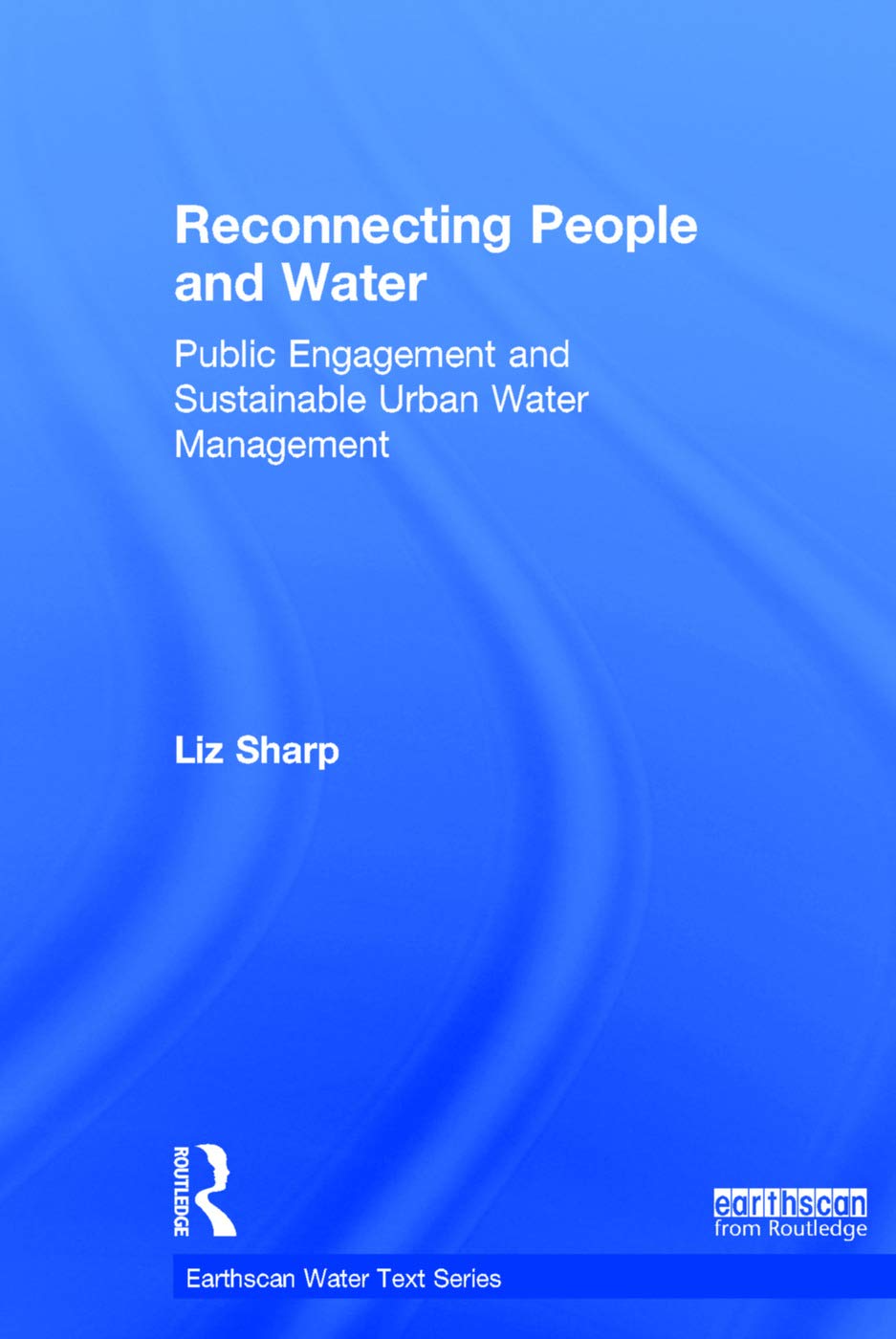Reconnecting People and Water: Sustainable Urban Water Management Guide | Public Engagement Strategies for Water Conservation | Perfect for Environmental Studies & City Planning Professionals