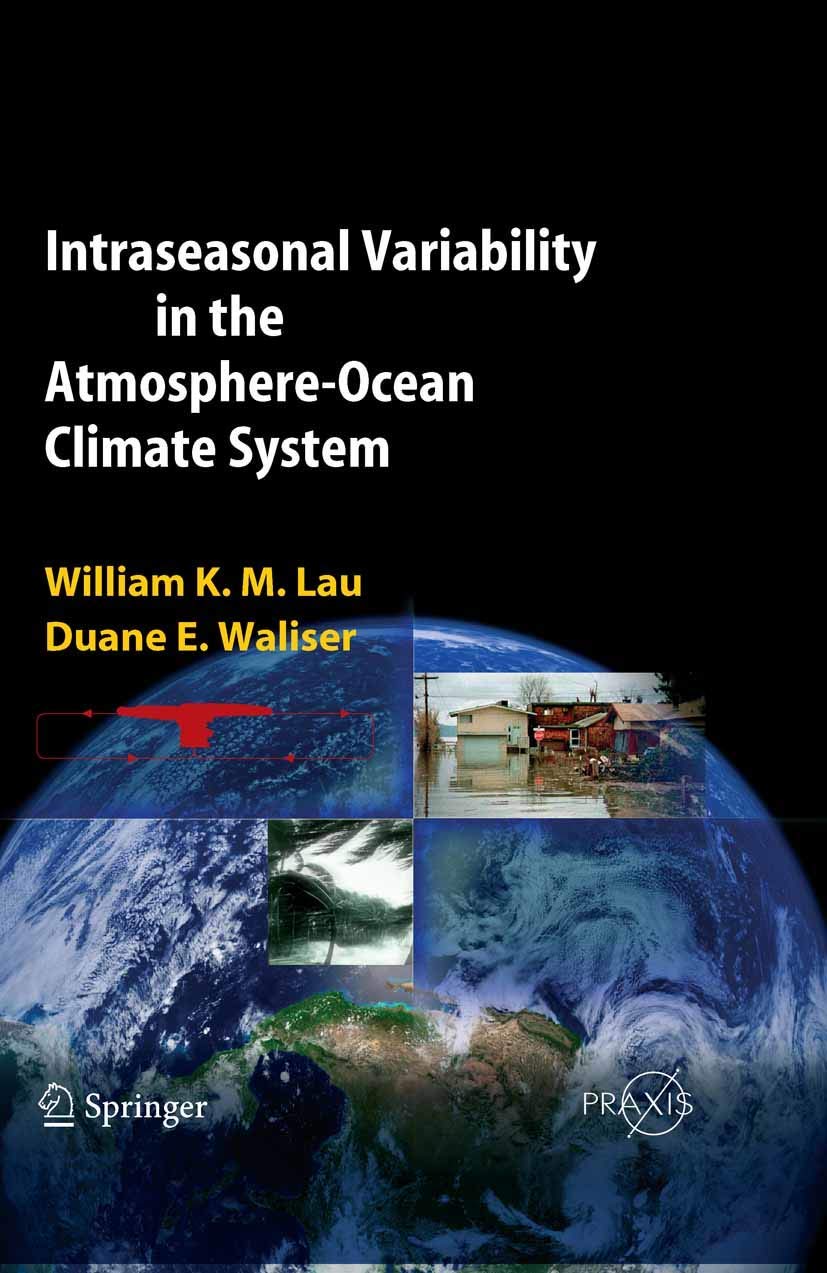 Intraseasonal Variability in the Atmosphere-Ocean Climate System | Springer Praxis Books | Climate Science Research & Academic Study Reference