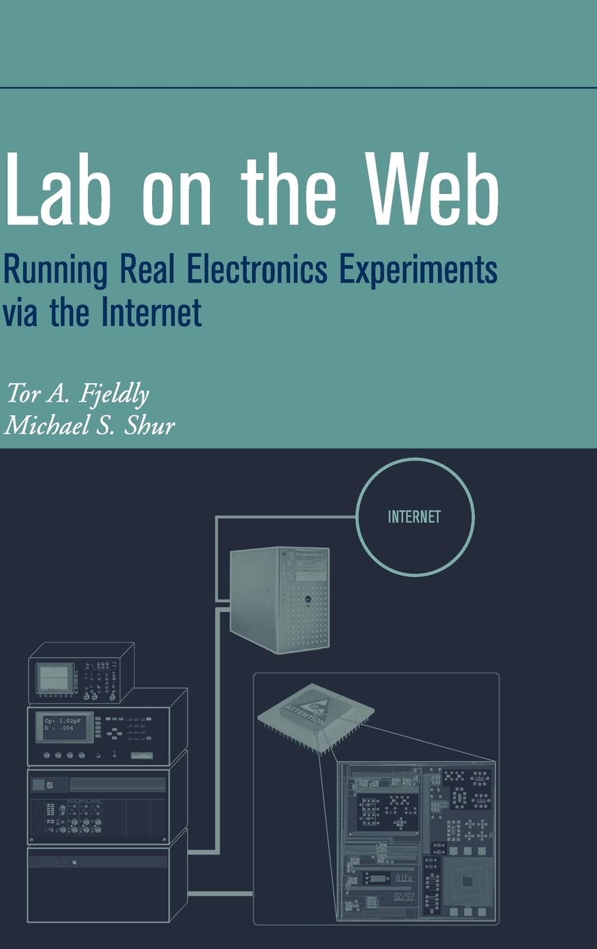 Lab on the Web: Conduct Real Electronics Experiments Online - IEEE Press Guide for Remote Learning & STEM Education