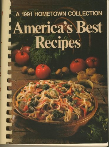 America's Best Recipes 1991 - Classic American Cookbook for Home Cooking & Family Gatherings | Easy-to-Follow Dishes for Holidays & Special Occasions