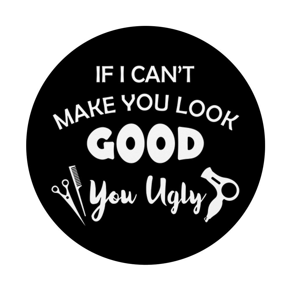 Funny Hairdresser Quote PopSocket - Swappable Phone Grip for Barbers & Hair Stylists | Perfect Salon Gift for Haircut Lovers (Use for Phones, Tablets & Workstations)