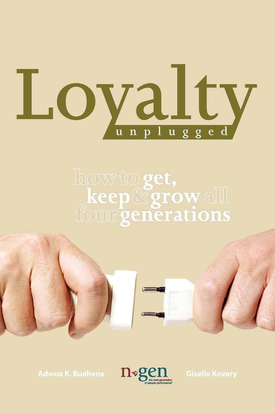 Loyalty Unplugged: Proven Strategies to Attract, Retain & Engage All Four Generations | Boost Customer Loyalty Across Gen Z, Millennials, Gen X & Baby Boomers | Perfect for Retailers, E-commerce & Marketing Professionals