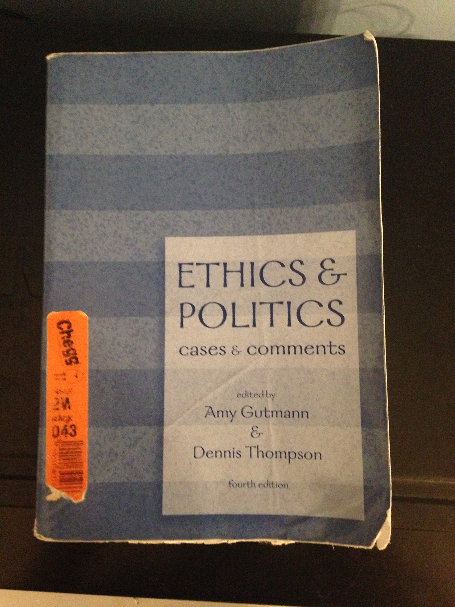 Ethics and Politics: Case Studies and Analysis for Academic Research & Political Science Courses | Perfect for Students, Educators & Policy Makers