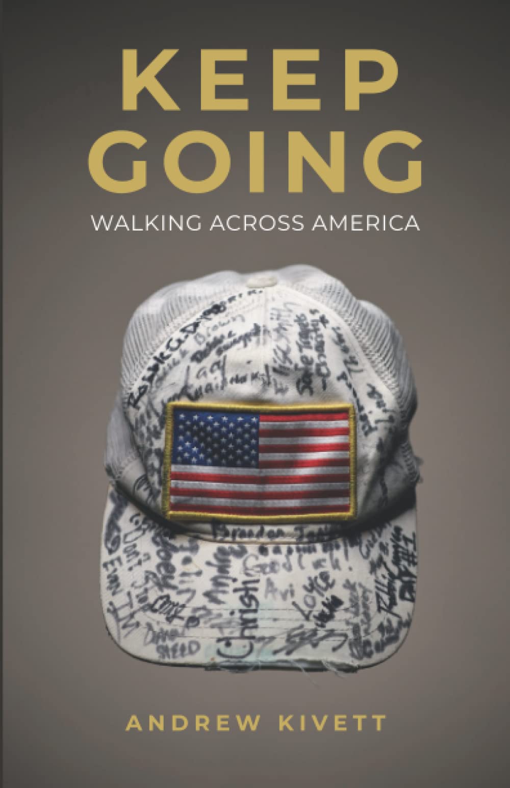 Keep Going: Walking Across America - Inspirational Travel Book for Adventure Seekers & Hiking Enthusiasts | Perfect for Road Trips, Outdoor Exploration & Personal Growth Journeys