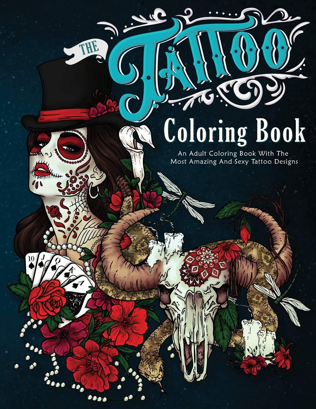 Adult Tattoo Coloring Book - 50+ Stunning & Sexy Tattoo Designs for Relaxation & Creativity | Perfect for Stress Relief, Art Therapy & Tattoo Inspiration