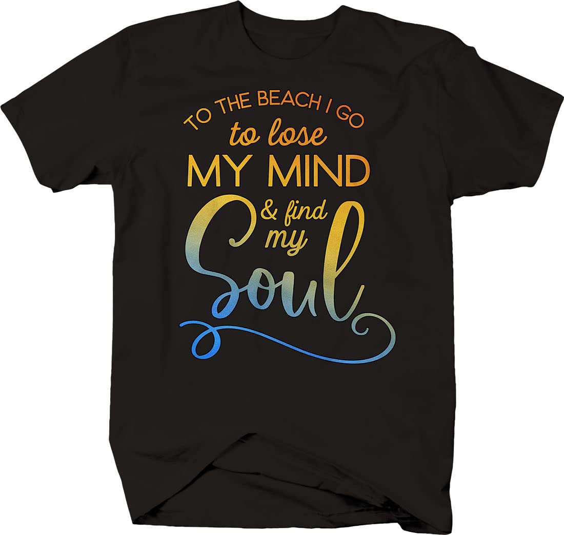 To The Beach I Go to Lose My Mind Find My Soul - Vintage Inspired Graphic T-Shirt for Men | Casual Summer Beachwear, Surfing, Vacation & Relaxation Outfit