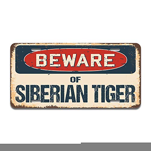 Beware of Siberian Tiger