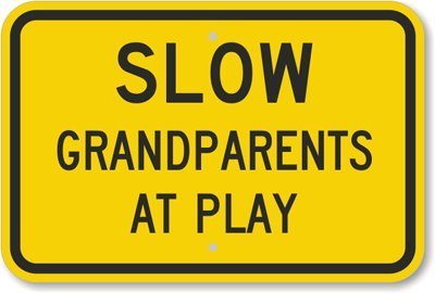 Ufcell Slow Grandparents at Play Sign - 8x12 Inch Notice Sign for Road, Door & Yard Decor - Perfect for Senior Safety & Humorous Home Decoration