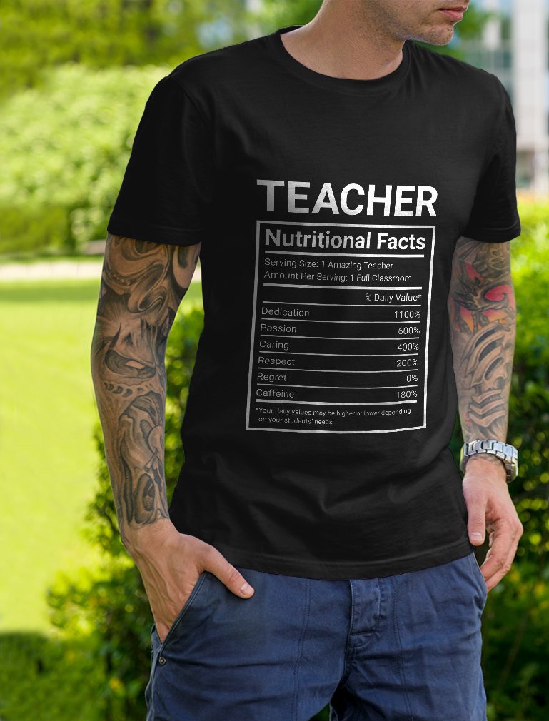Funny Teacher Nutritional Facts Label T-Shirt - Perfect Gift for Educators - Great for Teacher Appreciation Week, Retirement & End of Year Gifts