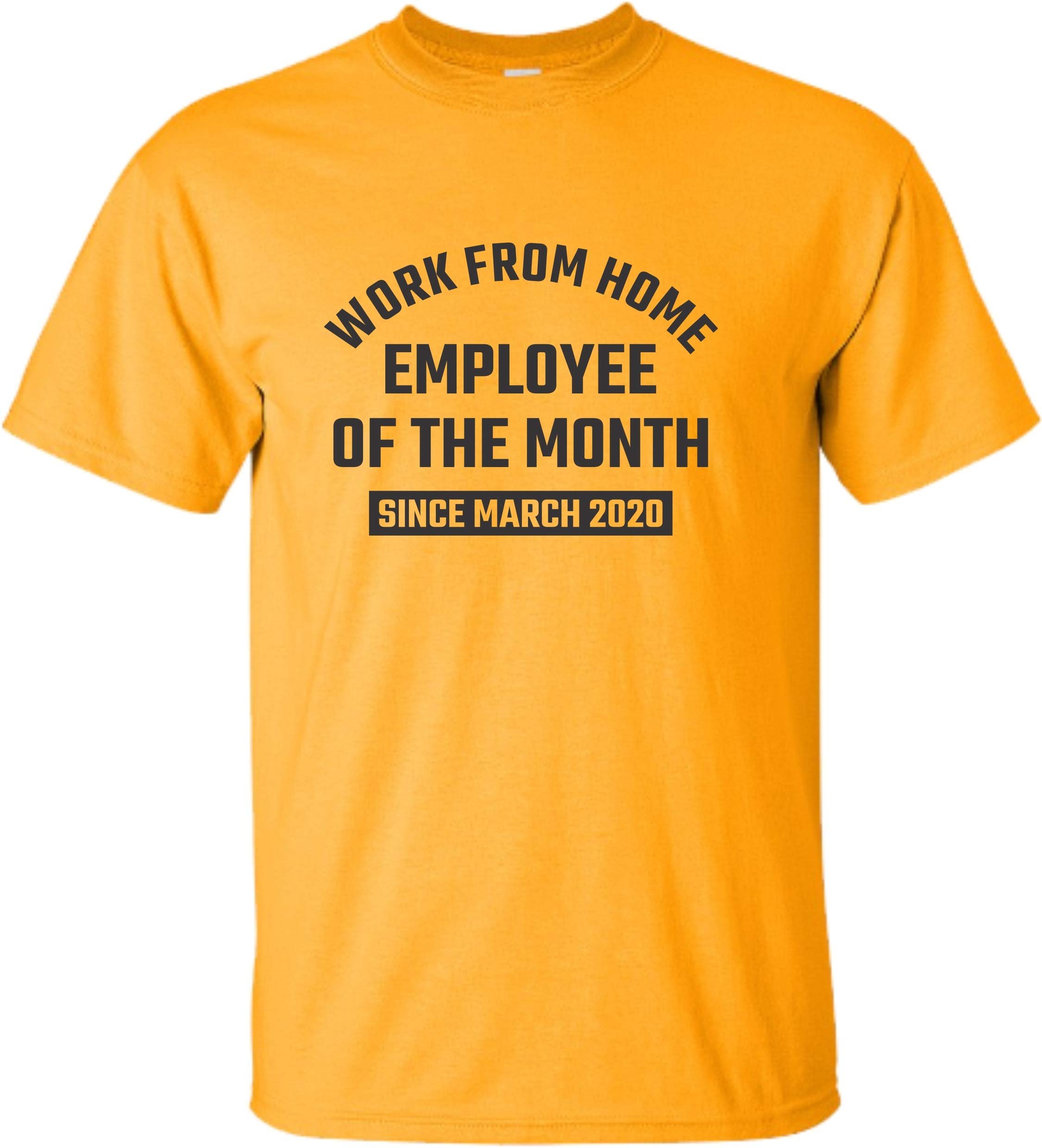 Funny Work From Home Employee of The Month T-Shirt - Since March 2020 - Comfortable Cotton Tee for Remote Workers, Office Humor & Casual Wear