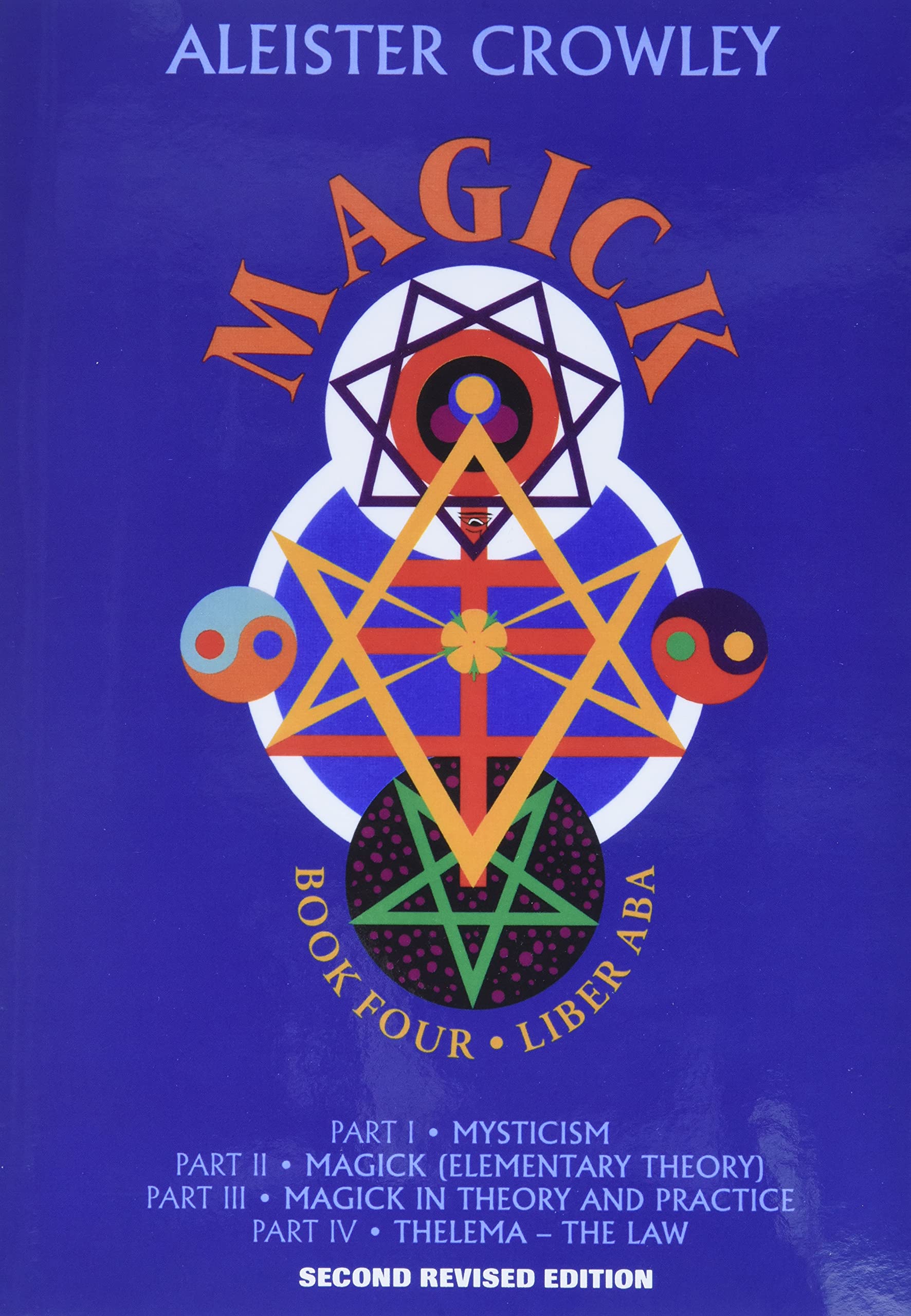 Magick: Liber ABA, Book 4 - The Complete Guide to Western Occultism & Ritual Magic | Perfect for Practitioners, Researchers & Spiritual Seekers