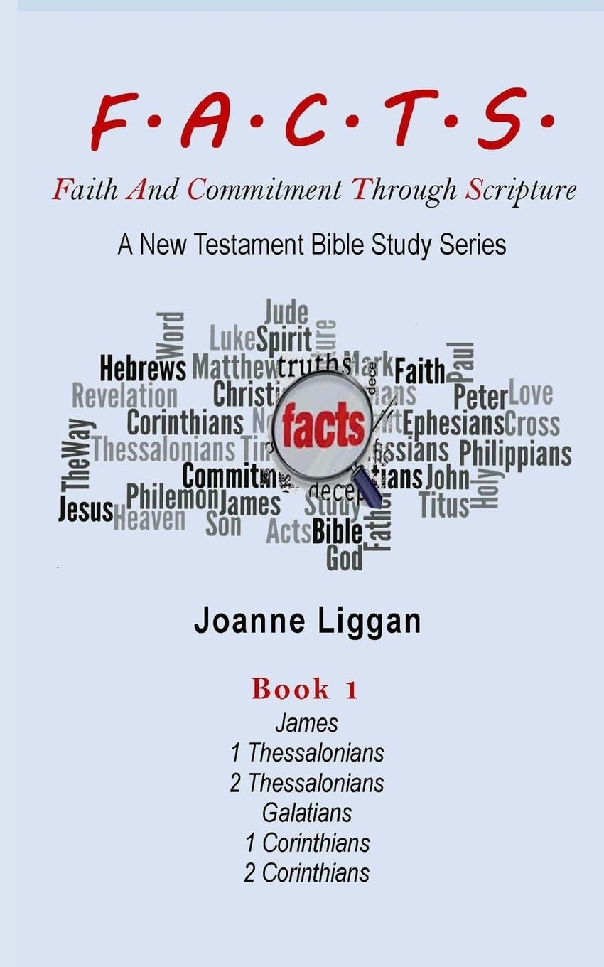 F.A.C.T.S. Bible Study Guide Book 1: Faith and Commitment Through Scripture - New Testament Study for Small Groups & Personal Devotion - Perfect for Church Bible Studies & Christian Growth