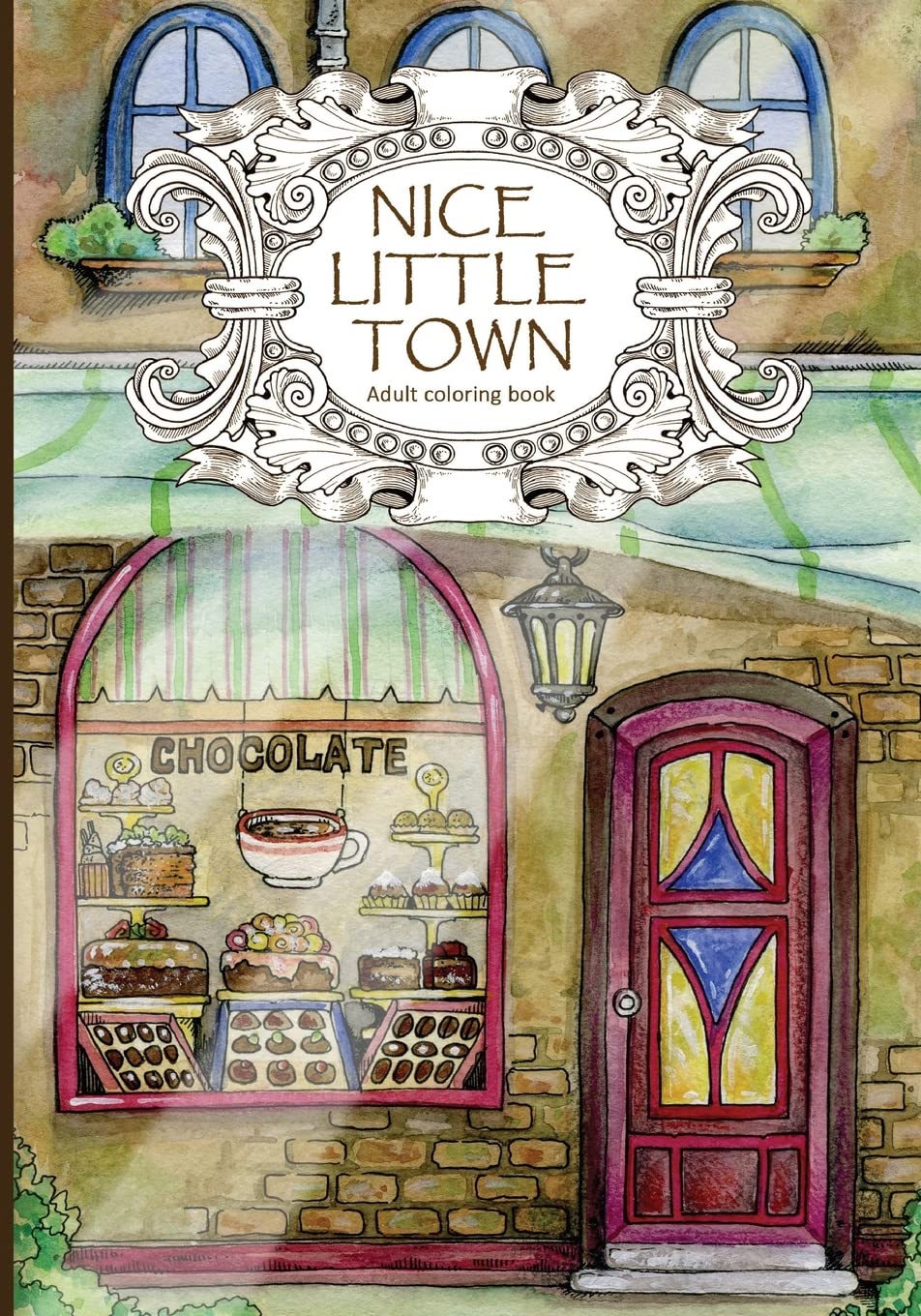 Adult Coloring Book: Relaxing Nice Little Town Scenes for Stress Relief & Mindfulness | Perfect for Artists, Seniors & Anxiety Relief