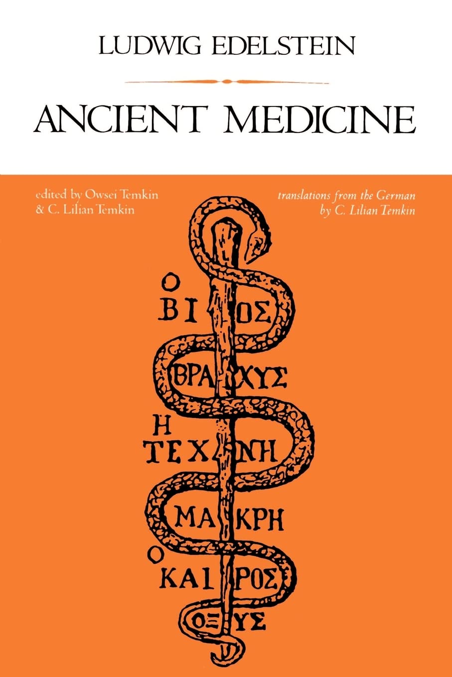 Ancient Medicine: Selected Papers of Ludwig Edelstein - Softcover Book on Classical Medical History | Perfect for Medical Historians, Philosophy Scholars & Antiquity Researchers