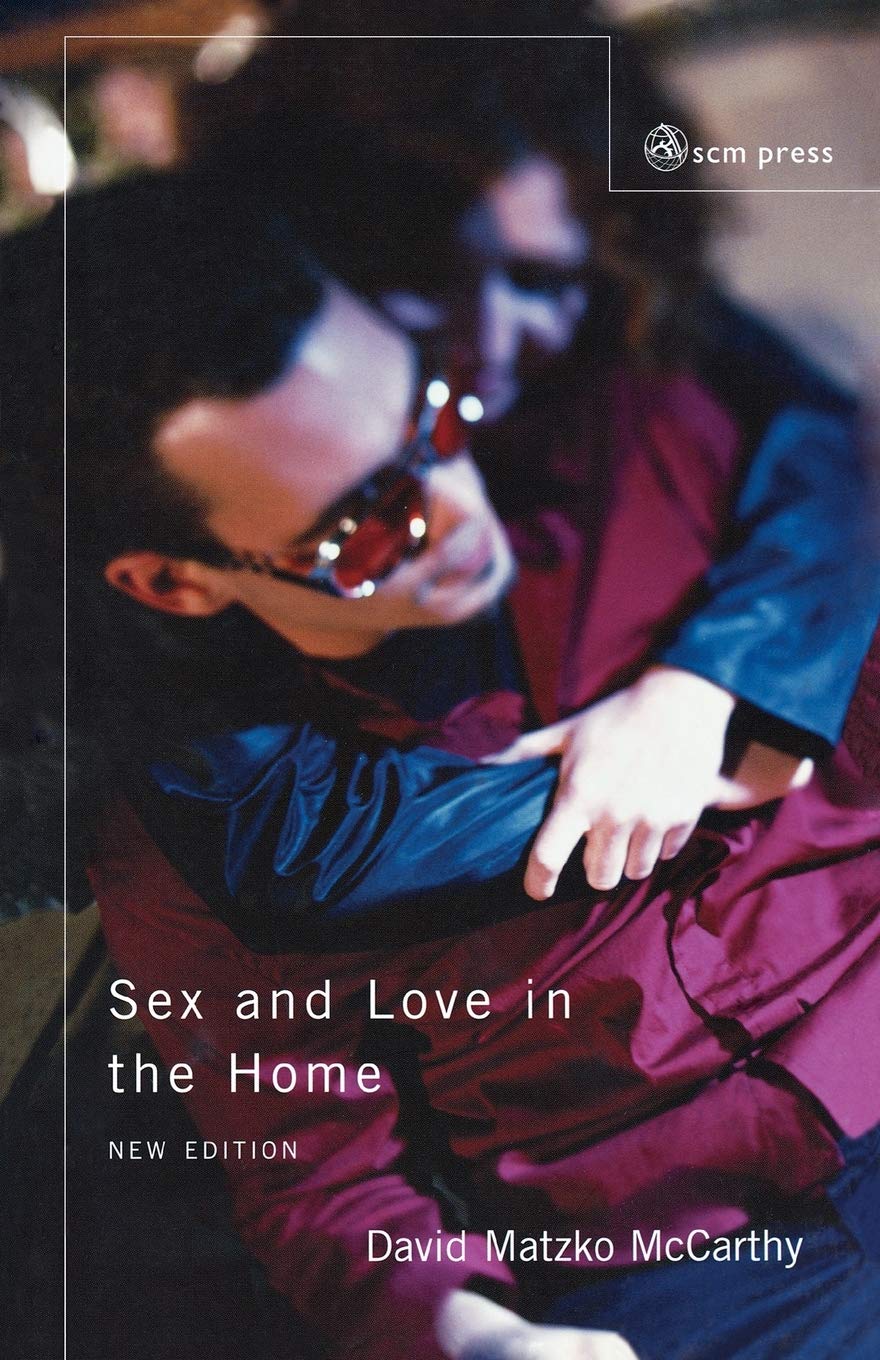 Sex and Love in the Home: A Christian Theology of Family Life - Perfect for Marriage Counseling, Couples Devotionals & Home Bible Studies