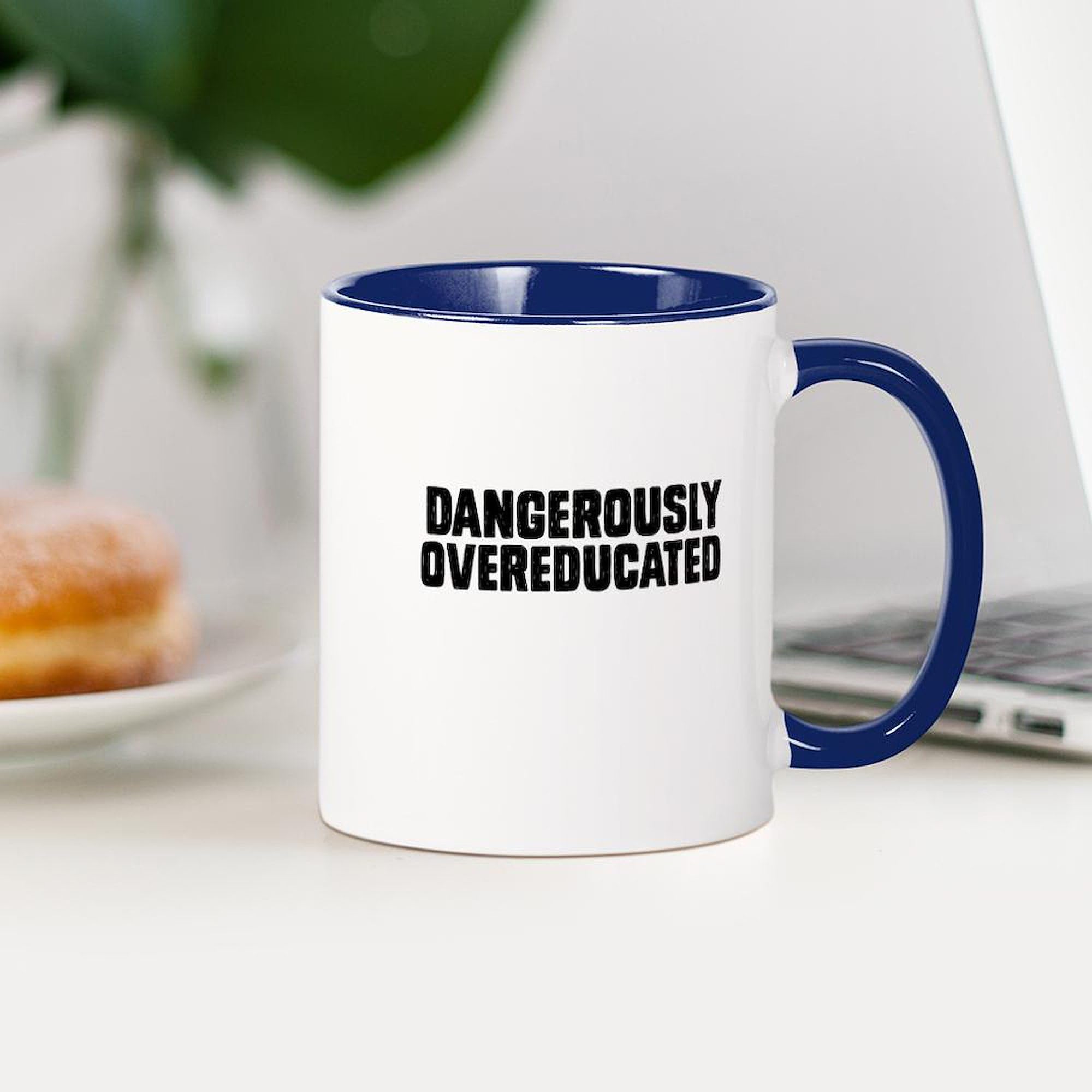 Dangerously Overeducated 11 oz Ceramic Coffee Mug (325 ml) - Funny Sarcastic Gift for Teachers, Professors & Grad Students - Perfect for Office, Classroom & Home Use