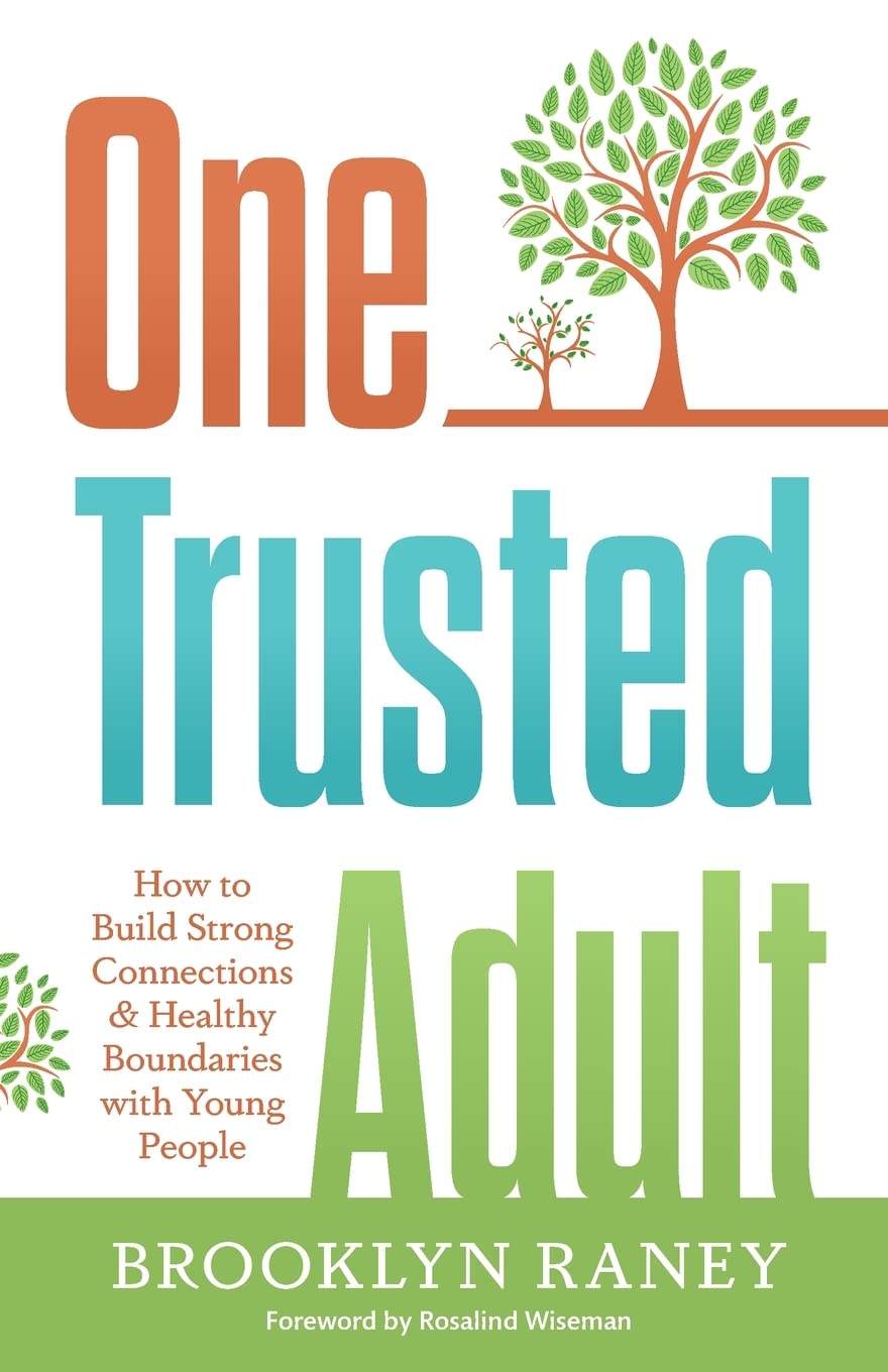 Trusted Adult Guide: Build Strong Connections & Healthy Boundaries for Youth Support