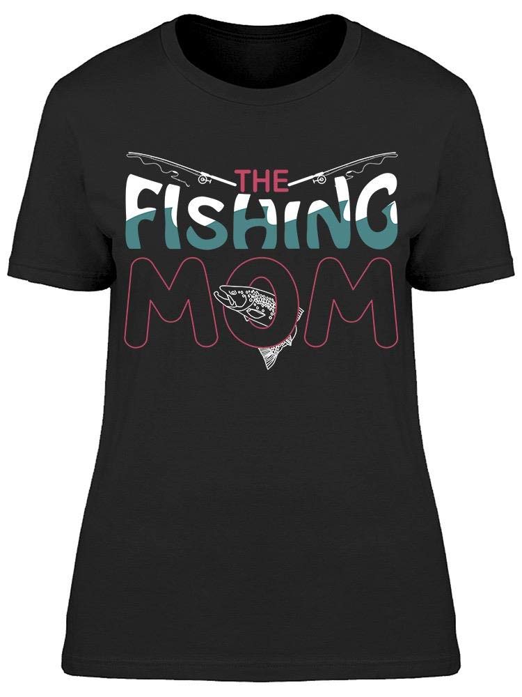 Smartprints The Fishing Mom T-Shirt for Women - Comfortable & Stylish Fishing Apparel for Outdoor Enthusiasts - Perfect for Fishing Trips, Camping & Outdoor Adventures
