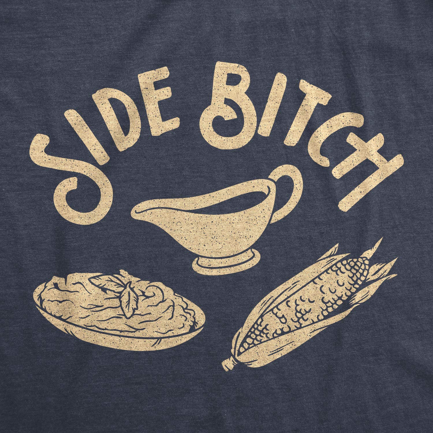 Funny Thanksgiving Dinner Graphic Tee for Men - Side Bitch Tshirt with Gravy, Corn & Mashed Potatoes Design - Perfect for Holiday Parties & Family Gatherings