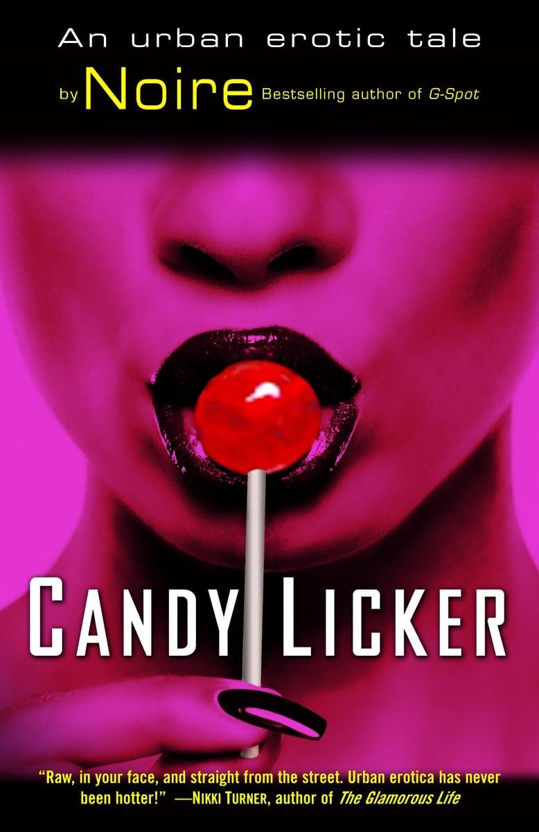 Candy Licker: An Urban Erotic Romance Novel - Perfect for Adult Readers & Book Clubs