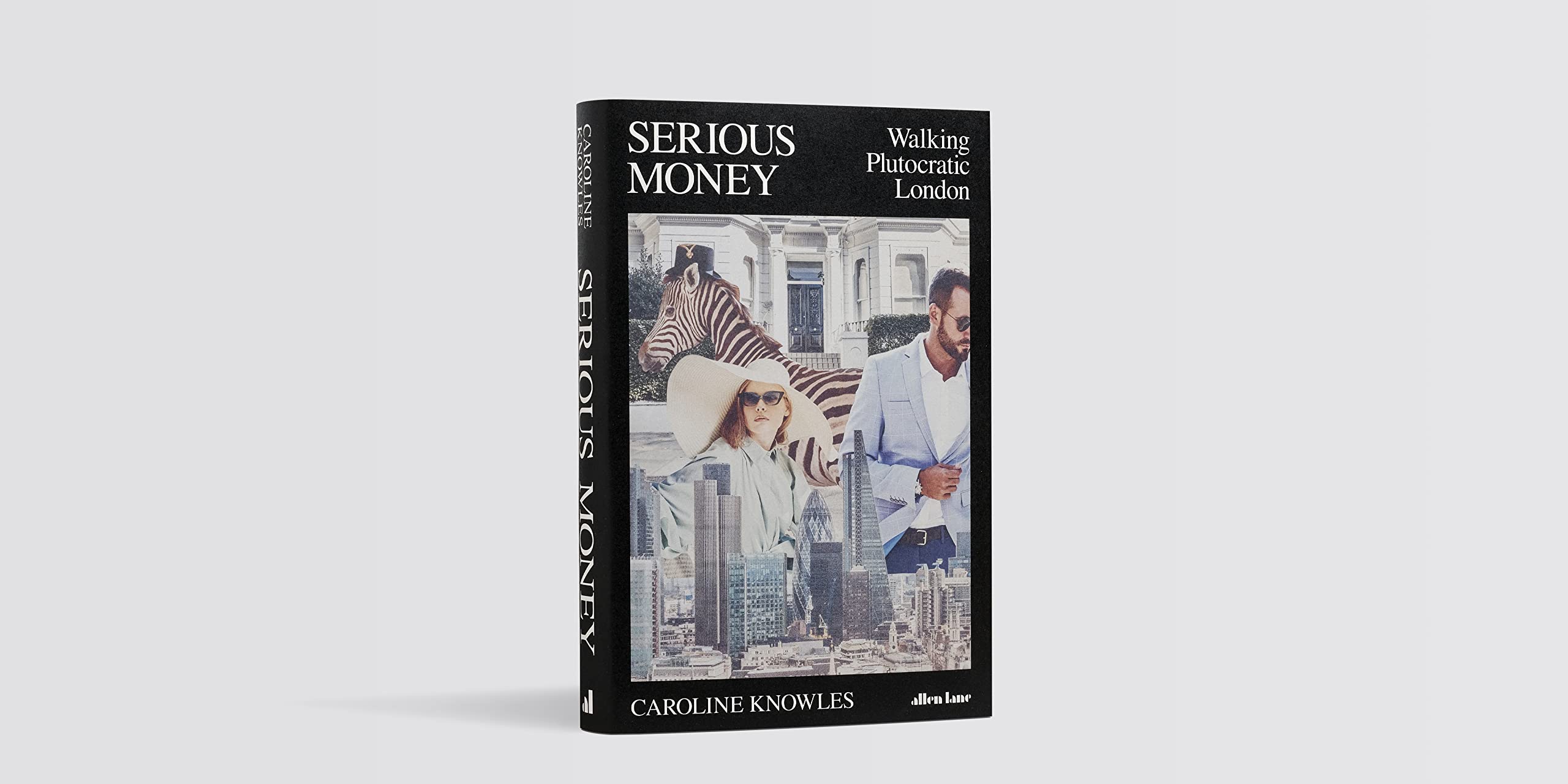 Serious Money: Exploring Plutocratic London - A Guide to Wealth and Power in the UK Capital | Perfect for History Buffs, Financial Enthusiasts & Travelers