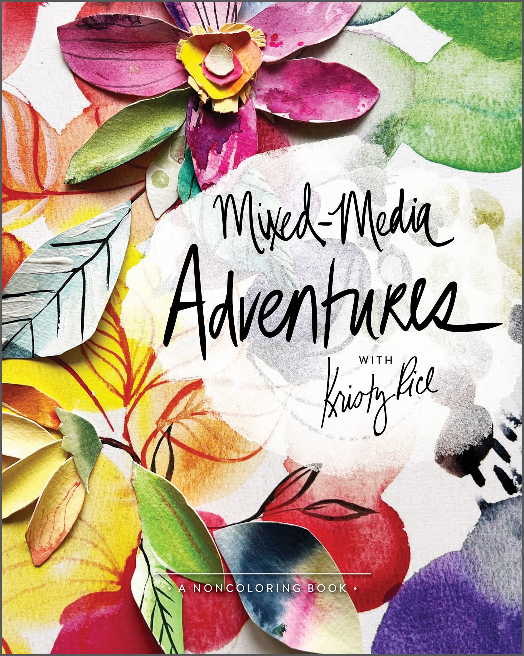 Mixed-Media Art Book by Kristy Rice - Creative Non-Coloring Activity Book for Adults | Perfect for Art Therapy, DIY Projects & Gift Ideas