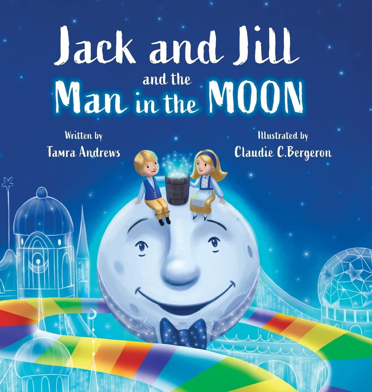 Jack and Jill and the Man in the Moon - Classic Nursery Rhyme Book for Kids | Perfect for Bedtime Stories, Early Reading & Childhood Education
