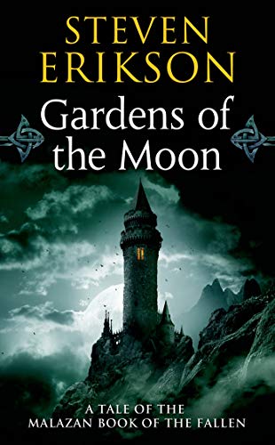 Gardens of the Moon (The Malazan Book of the Fallen, Book 1) - Epic Fantasy Novel by Steven Erikson - Perfect for Fantasy Book Lovers & Dark Adventure Readers