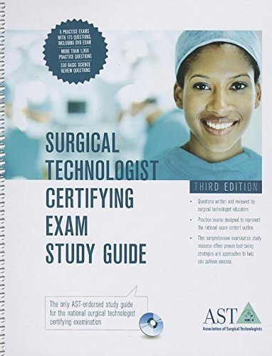 Surgical Technologist Certification Exam Study Guide by ASA - Comprehensive Review for CST Exam Prep (2013 Edition) | Ideal for Surgical Tech Students & Professionals