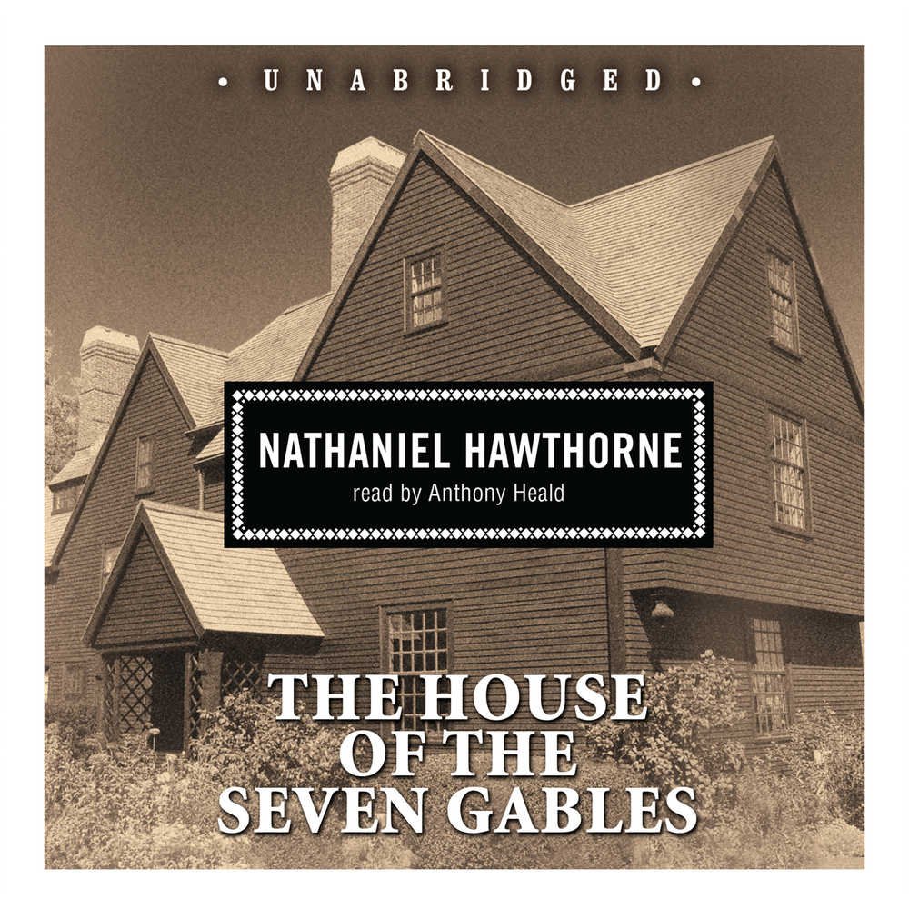 The House of the Seven Gables by Nathaniel Hawthorne - Classic American Gothic Novel | Perfect for Book Clubs, Literature Studies & Historical Fiction Lovers