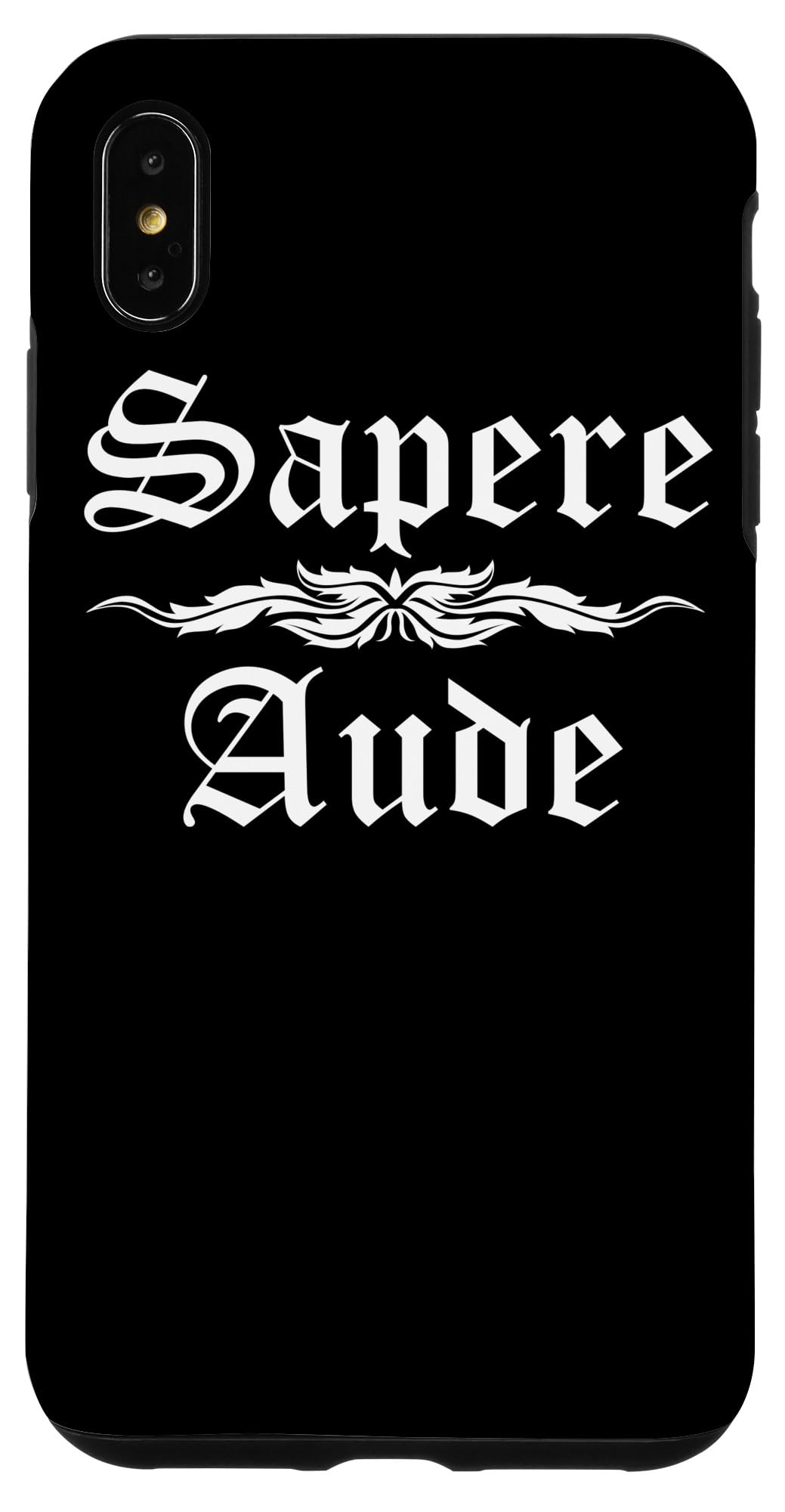 iPhone XS Max Case with 'Sapere Aude' Latin Quote - Durable Protective Phone Cover for Men & Women - Perfect for Daily Use, Travel, and Gifts