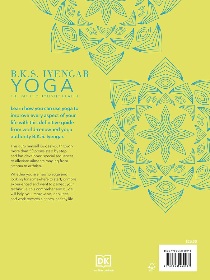 B.K.S. Iyengar Yoga: The Path to Holistic Health - Definitive Step-by-Step Guide (Hardcover) | Perfect for Home Practice, Yoga Studios & Wellness Retreats
