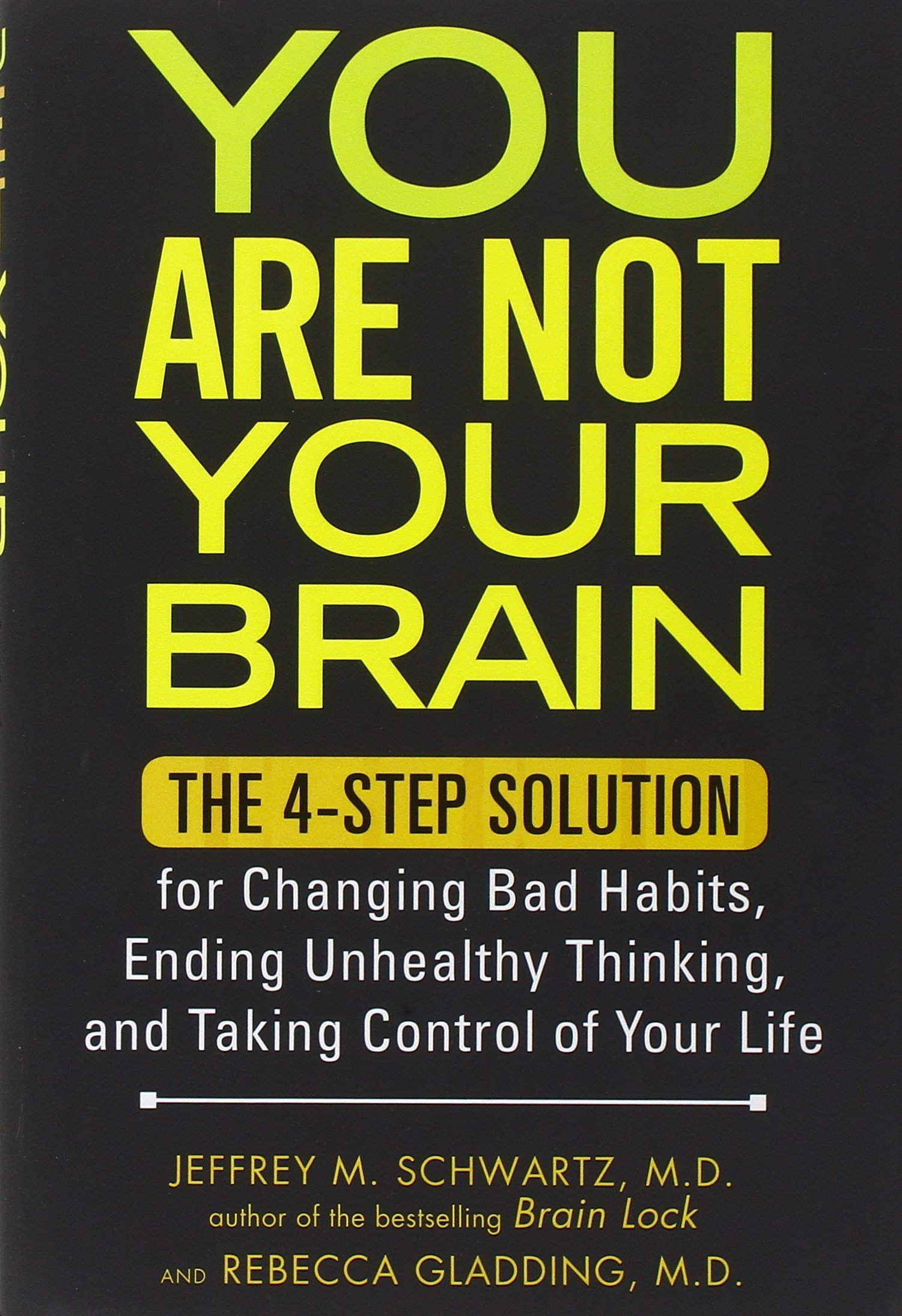 You Are Not Your Brain: 4-Step Guide to Change Bad Habits, Stop Negative Thinking & Take Control of Your Life | Self-Help Book for Personal Growth, Mental Wellness & Life Transformation