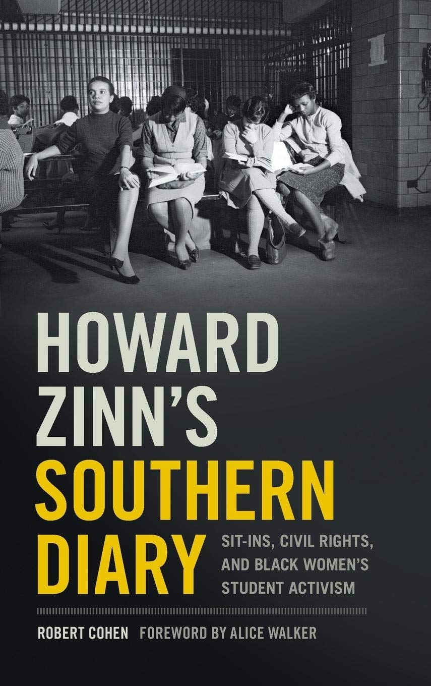 Howard Zinn's Southern Diary: Civil Rights Movement, Student Activism & Black Women's History - Essential Read for Educators & Social Justice Advocates