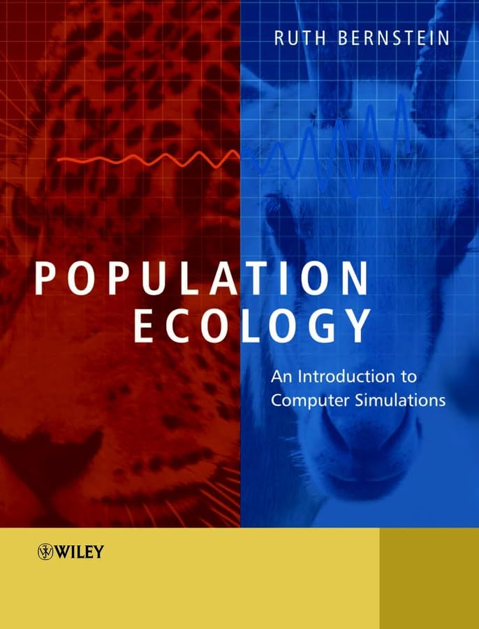 Population Ecology: Introduction to Computer Simulations for Ecological Modeling & Wildlife Conservation Research