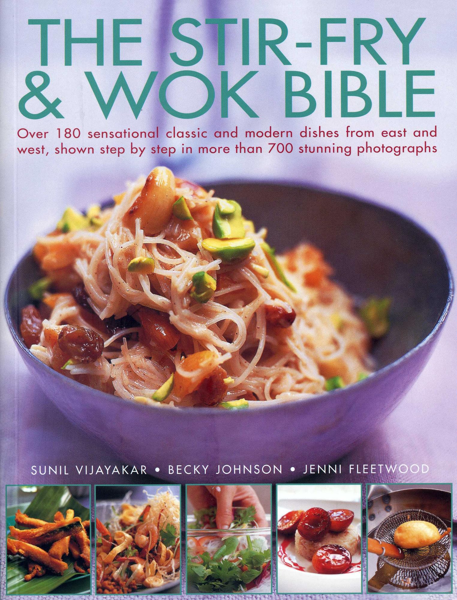 The Stir-Fry & Wok Cookbook: 180+ Classic & Modern Asian & Western Recipes with 700+ Step-by-Step Photos | Perfect for Home Chefs & Stir-Fry Enthusiasts