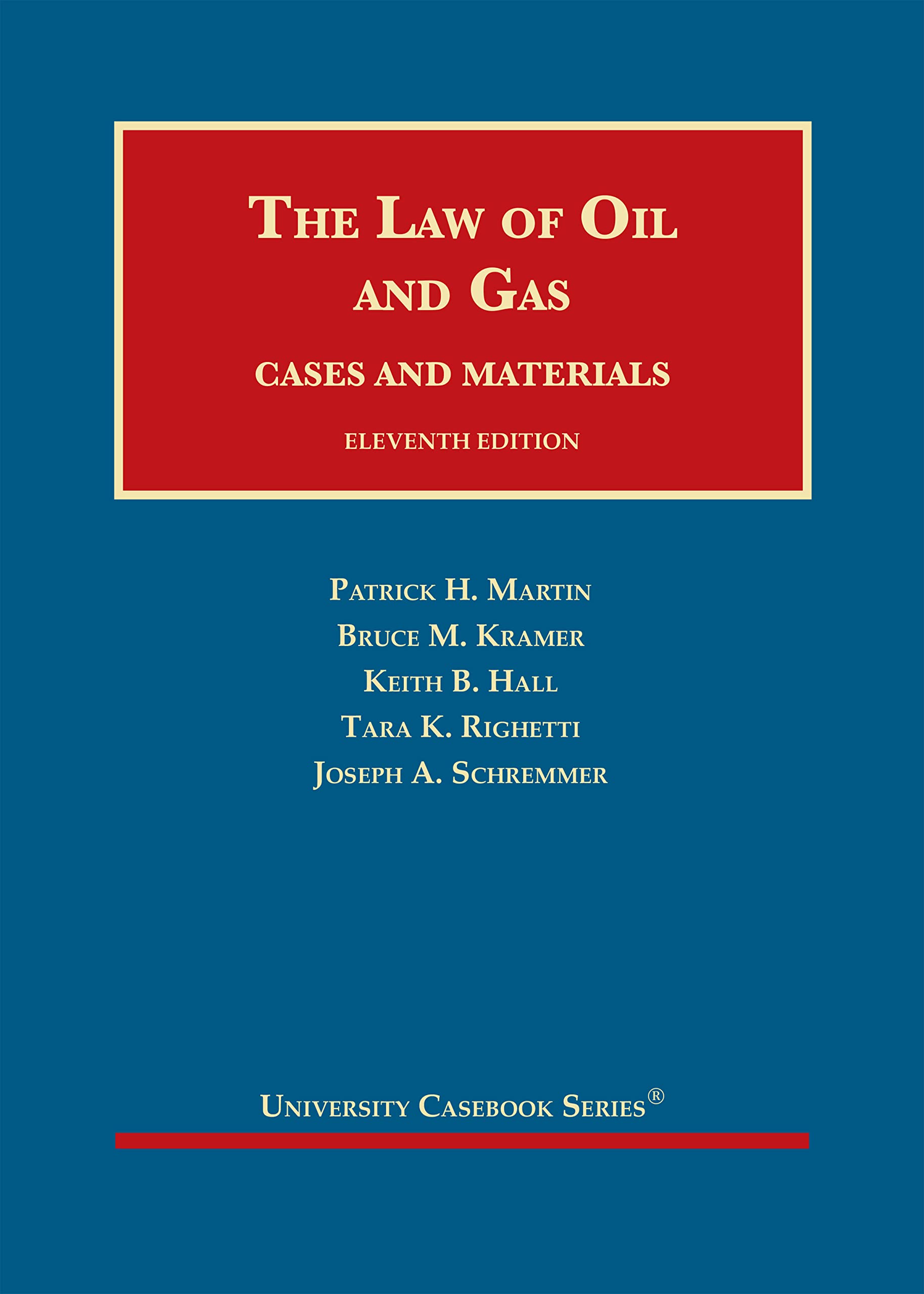 Oil and Gas Law Cases & Materials - University Casebook Series | Legal Textbook for Law Students & Professionals | Study Guide for Energy Law Courses
