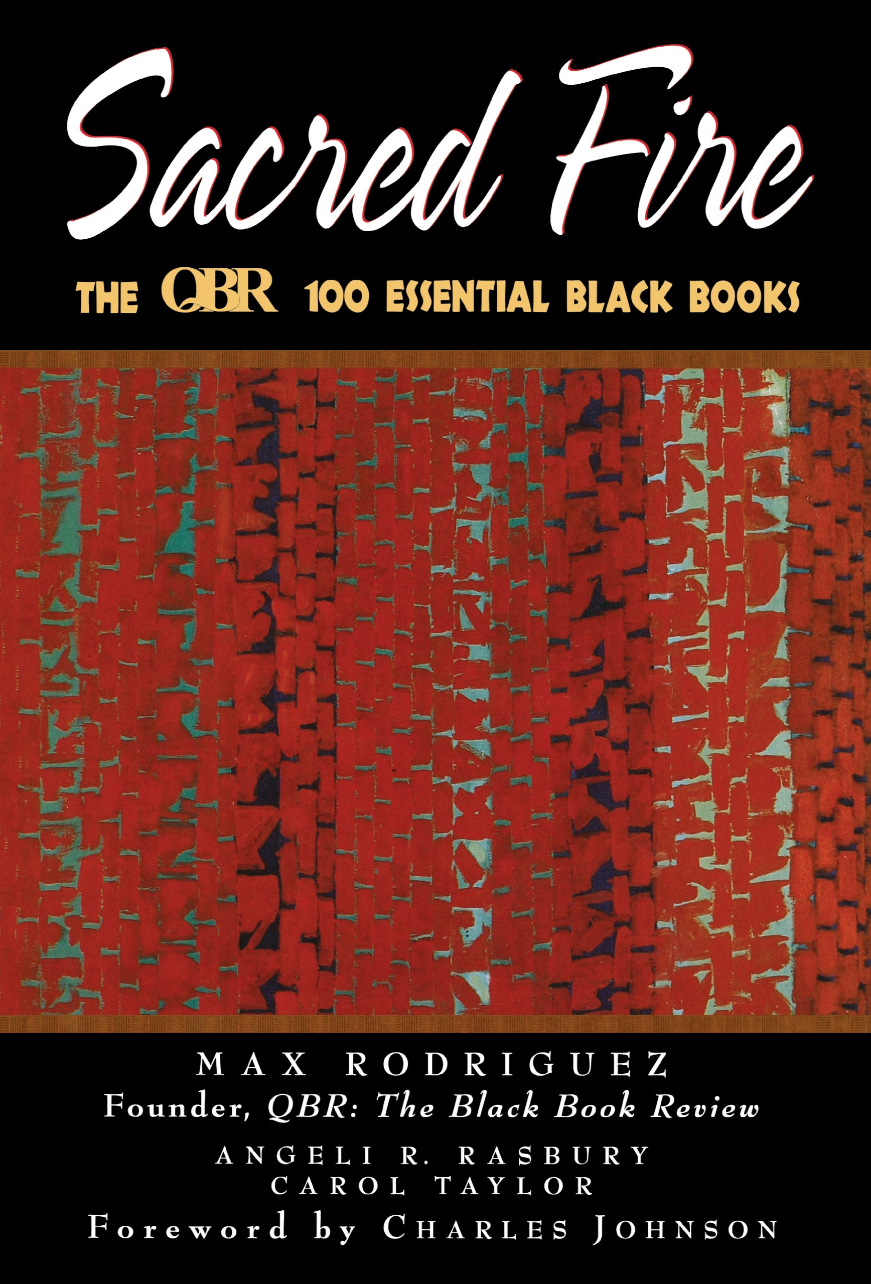 Sacred Fire: The QBR 100 Essential Black Books - Must-Read African American Literature for Education & Empowerment | Perfect for Book Clubs, Gifts & Personal Growth