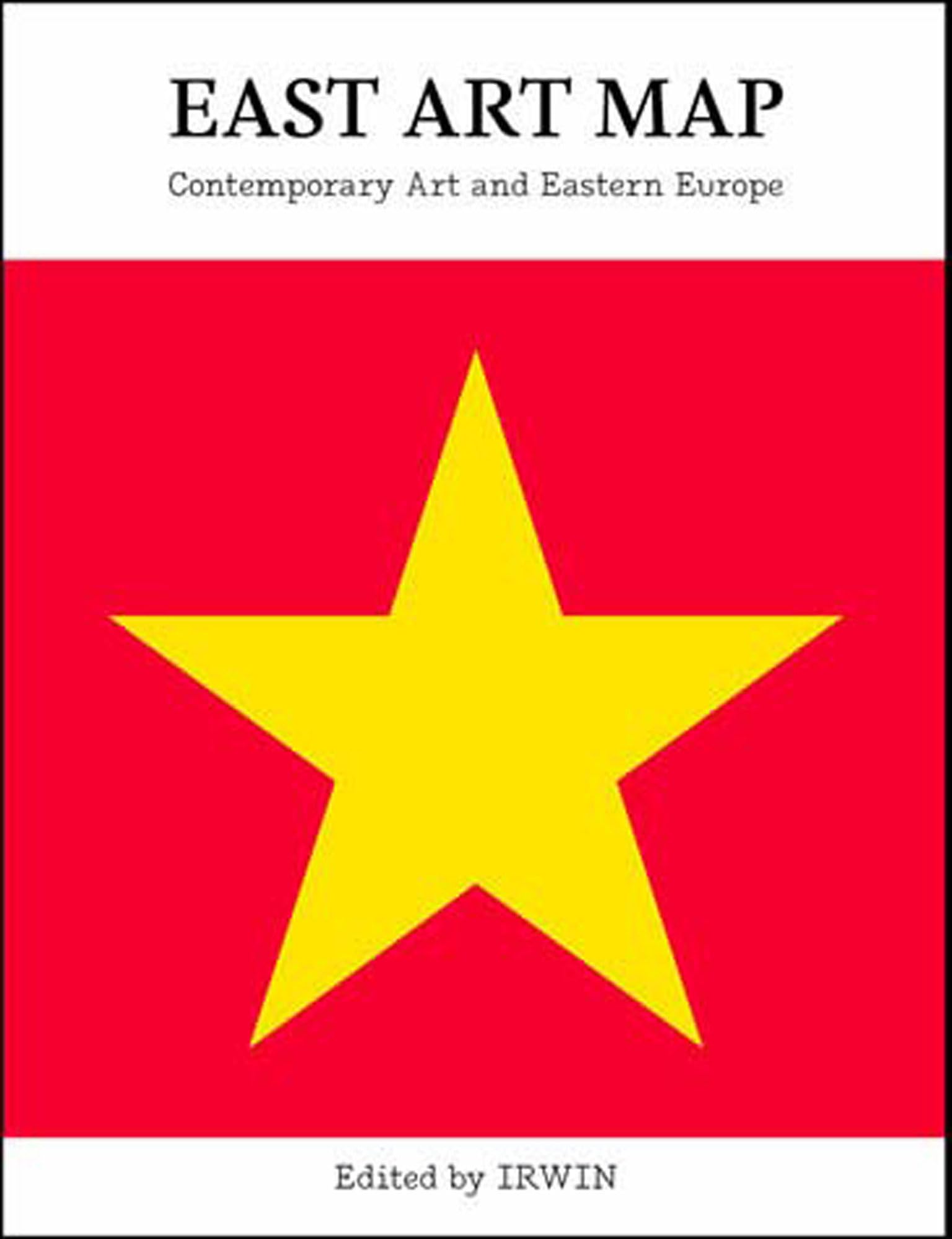 East Art Map: Contemporary Art and Eastern Europe (MIT Press) – Explore Modern Art Trends & Cultural Insights for Collectors & Enthusiasts