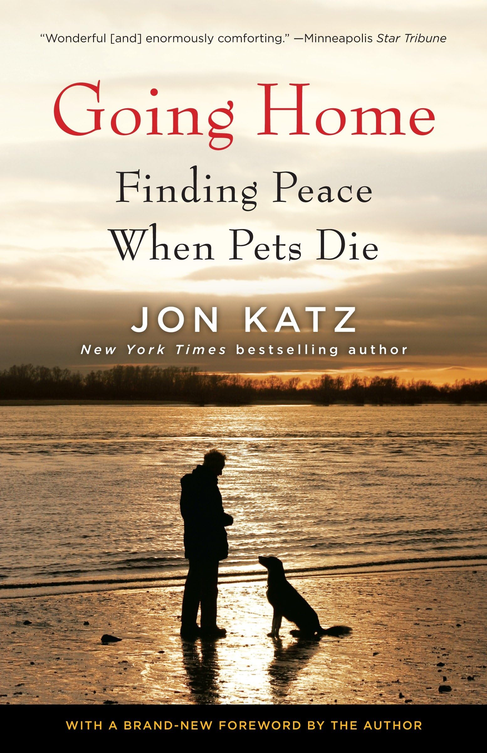Going Home: Finding Peace When Pets Die - Pet Loss Grief Book for Coping with Pet Death, Healing After Losing a Dog or Cat - Comfort for Pet Bereavement & Memorial Ideas