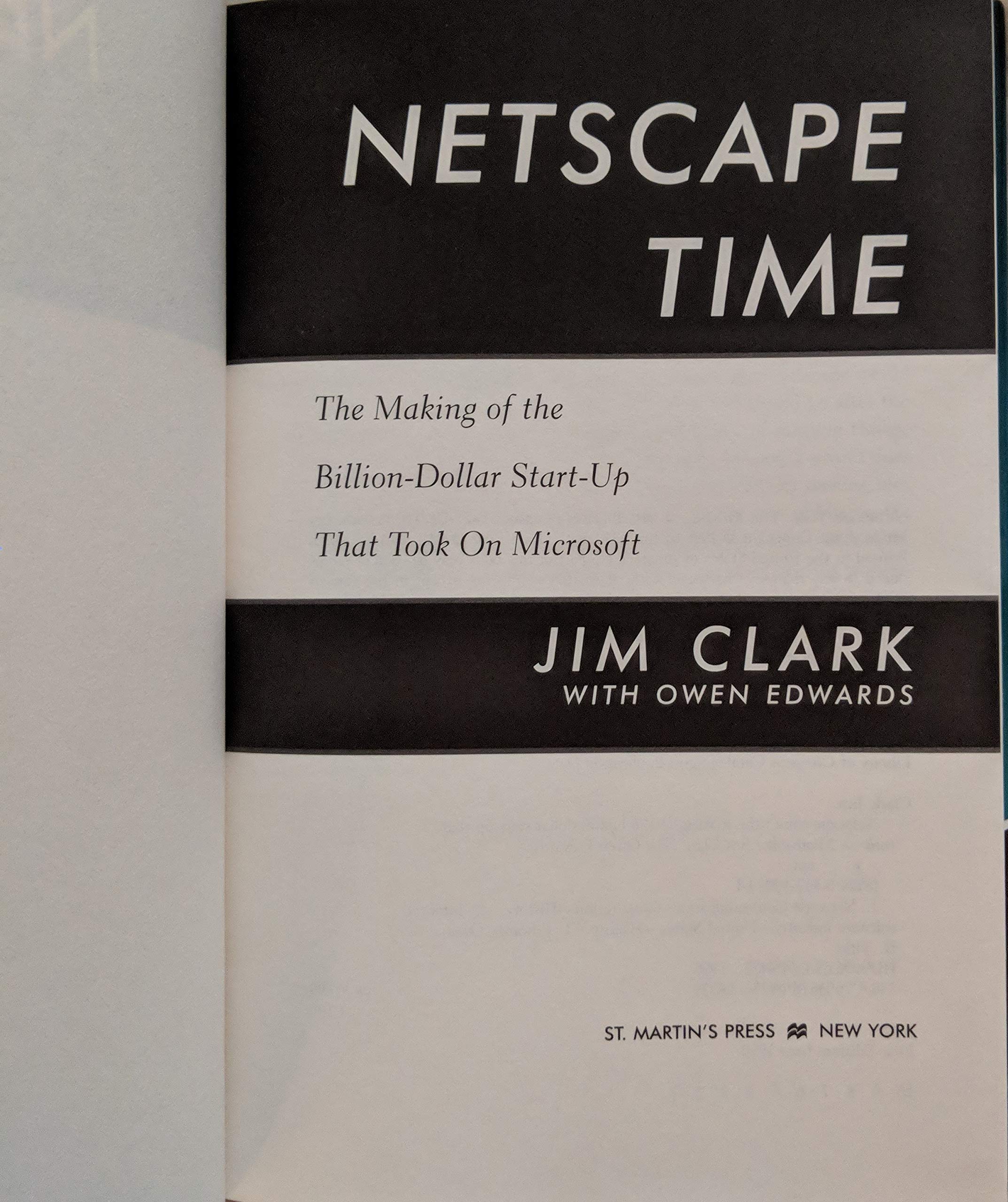 Netscape Time: The Making of the Billion-Dollar Startup That Challenged Microsoft | Tech History Book for Entrepreneurs & Business Enthusiasts